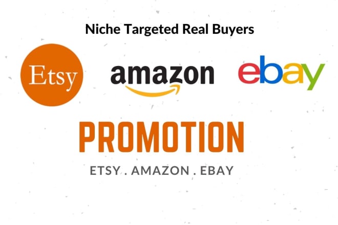 I will marketing USA niche target traffic to ebay, amazon, etsy promotion