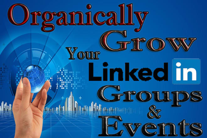 I will organically grow your linkedin group or event, promote, marketing, consultant