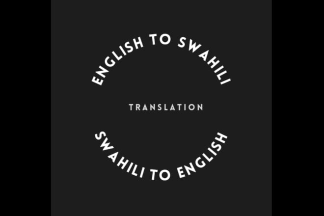 I will personally translate between english and swahili