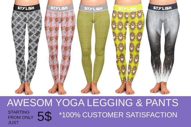 I will place leggings designs, yoga patterns, yoga pants