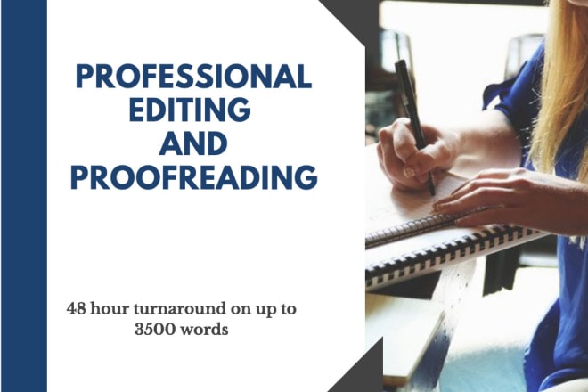 I will professionally edit and proofread your documents