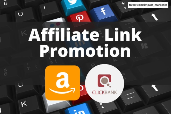 I will promote an affiliate link, amazon affiliate marketing