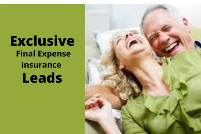 I will provide exclusive final expense insurance leads
