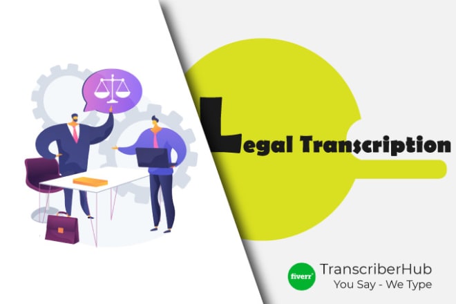 I will provide legal and all kind of transcription