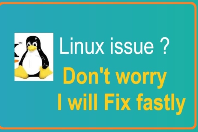I will provide linux system administrator support