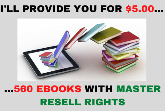 I will provide you with 560 ebooks with master resell rights MRR