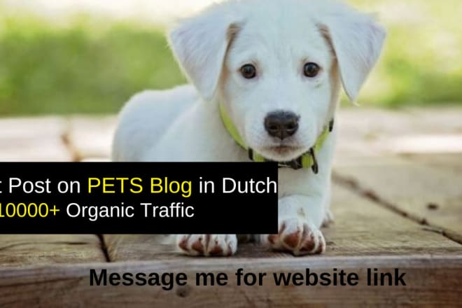 I will publish the guest posts on the pets blog in dutch