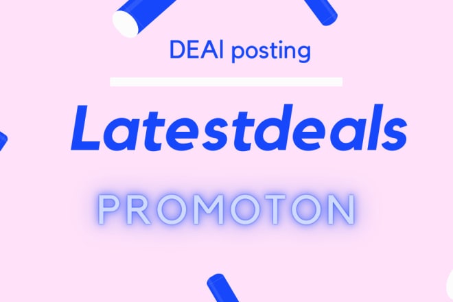 I will publish your any UK deal on latestdeals within 3 hours