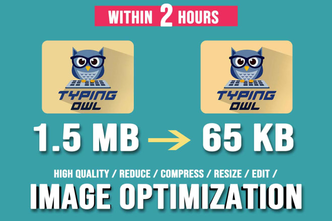 I will reduce image size, optimize, compress, resize photos for web