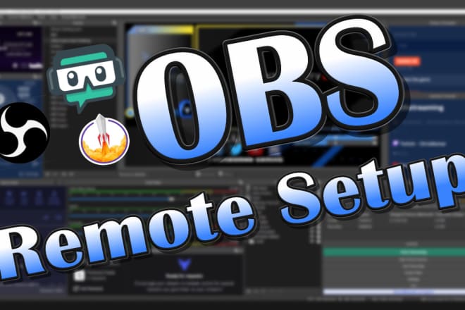 I will remotely set up your obs studio