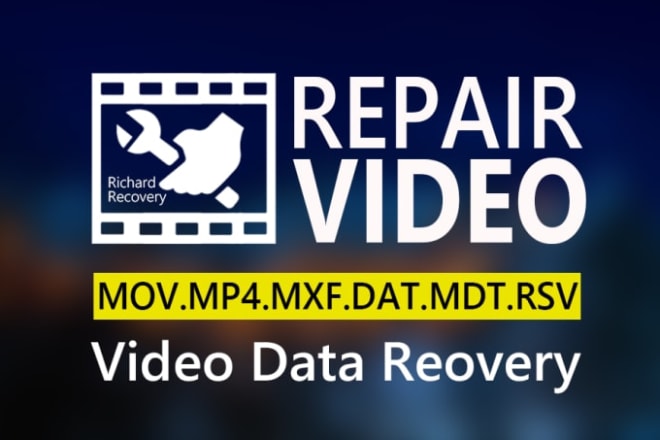 I will repair corrupted mov, mp4, dat, mdt, rsv and mxf video file data recovery