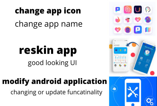 I will reskin android app or modify android app or change app logo