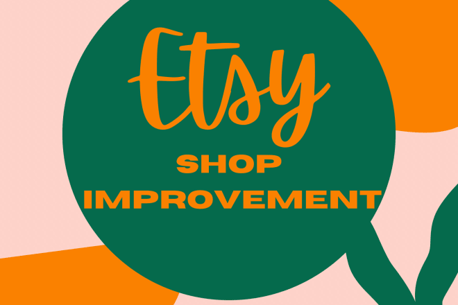 I will review in detail your etsy shop,provide feedback and a personalised action plan