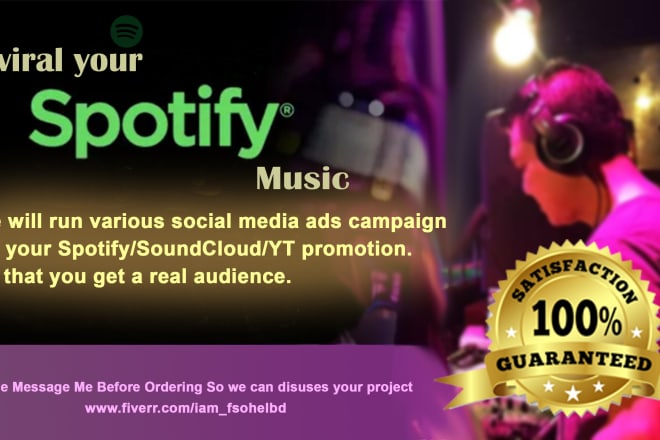 I will run the various social media ads campaign for spotify growth