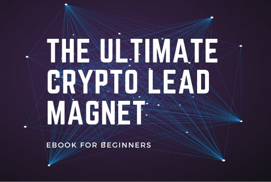 I will send you the ultimate crypto related lead magnet