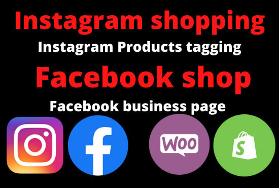 I will setup facebook and instagram shop and sync woocommerce shopify to ig fb shop