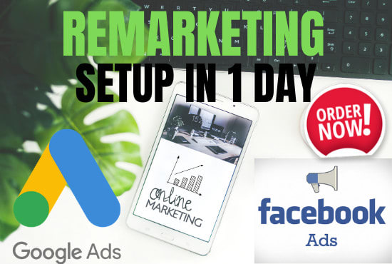 I will setup google and facebook ads remarketing in 1 day