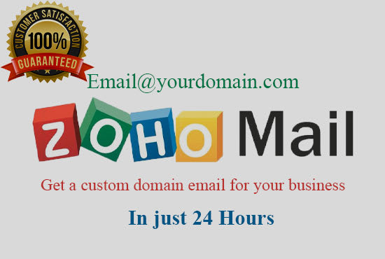 I will setup zoho mail, email with your domain name in 24 hours