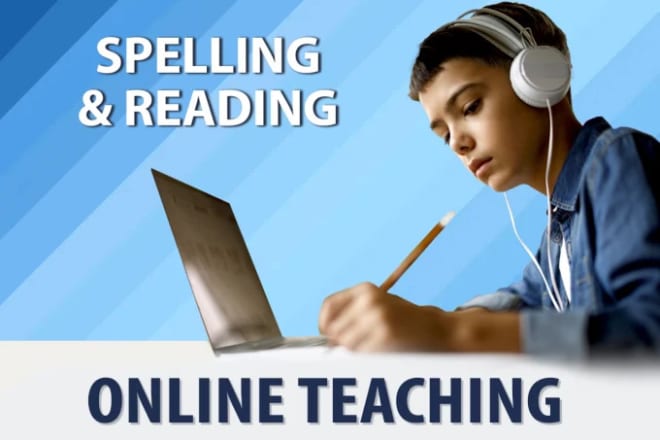I will teach reading and spelling online via zoom