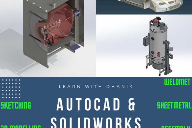 I will teach you 3d softwares like autocad, solidworks and inventor