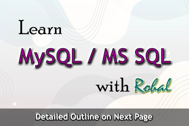 I will teach you sql server, mysql, ms access from scratch