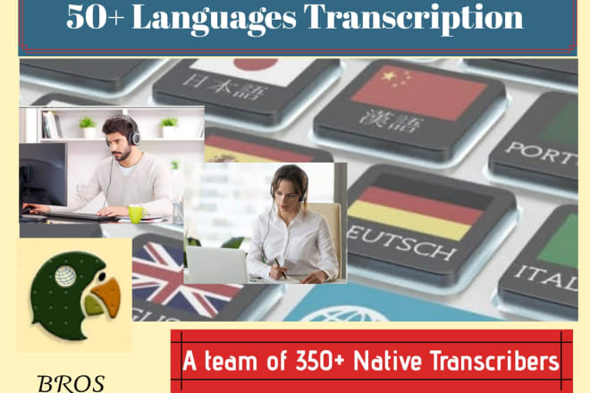 I will transcribe 50 languages by native speakers