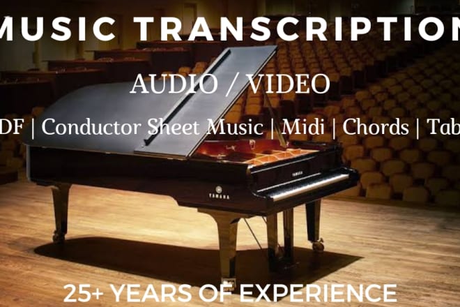 I will transcribe any audio or video to sheet music or midi