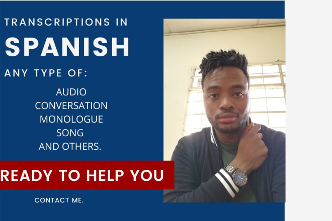 I will transcribe any type of audio or video in spanish