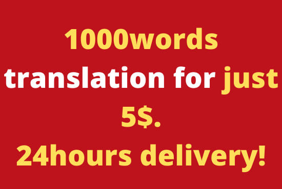 I will translate 1000 words from english to french or italian and vice versa