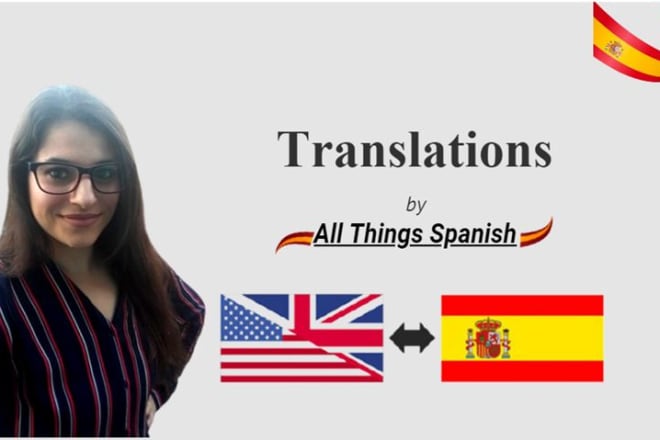 I will translate any text from spanish to english and vice versa