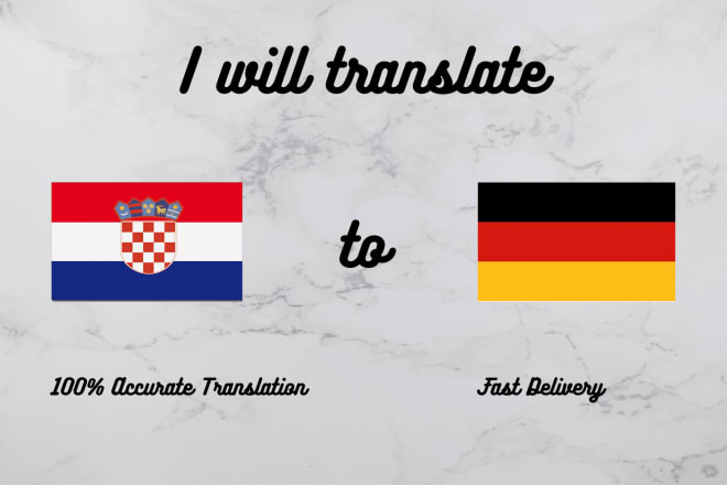 I will translate expertly croatian to german