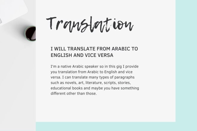 I will translate from arabic to english and vice versa