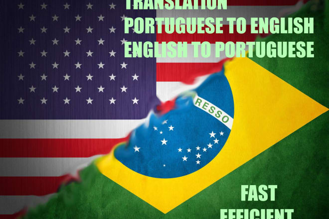 I will translate from english to perfect portuguese or portuguese to english