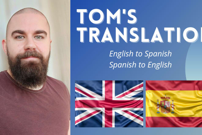 I will translate from english to spanish and spanish to english