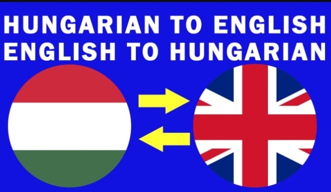 I will translate hungarian into english or english to hungarian