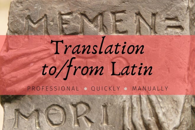 I will translate to and from latin