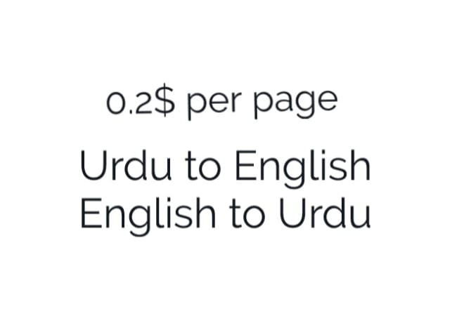 I will translate urdu literature to english language and vice versa