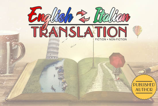 I will translate your novel from english to italian or vice versa