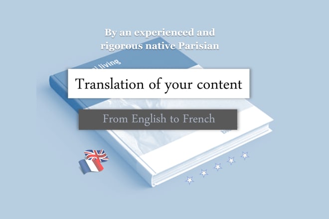 I will translate your novel or content from english to french and vice versa