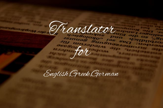 I will translate your text from english, german or greek in english, german or greek