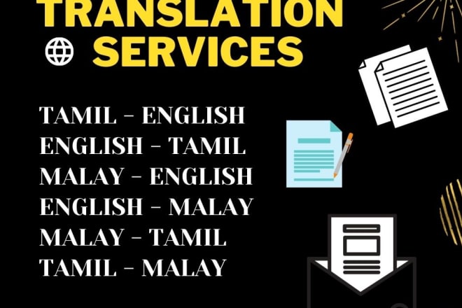 I will translation services from english, tamil, malay