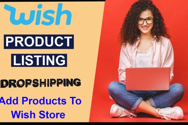 I will upload items product wish store setup dropshipping shopmaster