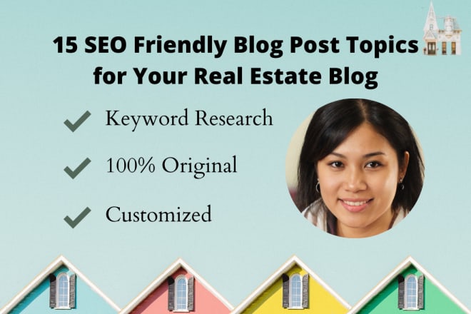 I will write 15 real estate blog post titles