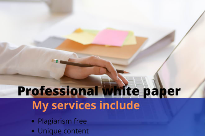 I will write a professional white paper