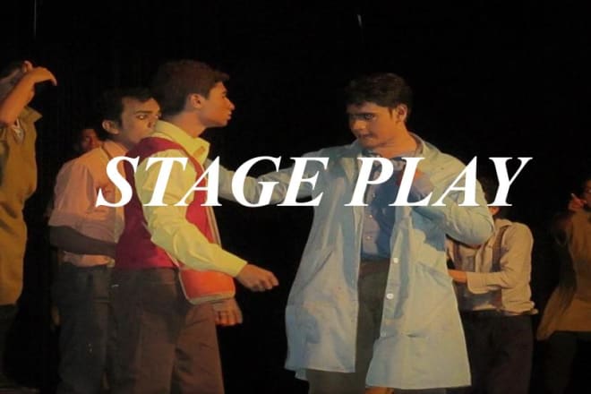 I will write an amazing stage play for you