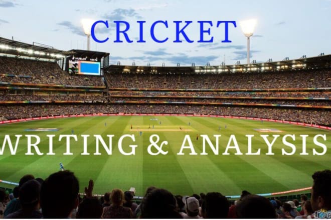 I will write cricket articles, reports and blogs