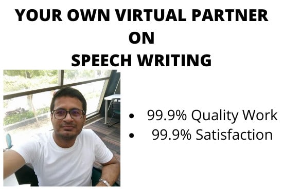 I will write, edit or rewrite your speech or presentation on any topic