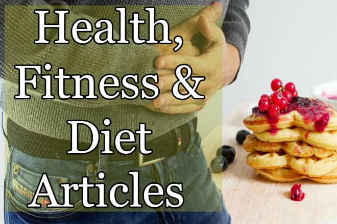I will write health diet and weight loss articles and blogs