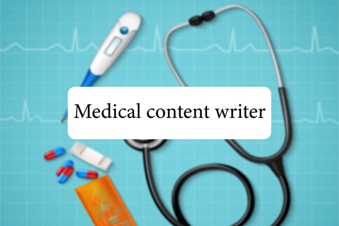 I will write medical content for your article or post