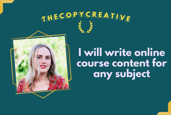 I will write online course content for any subject